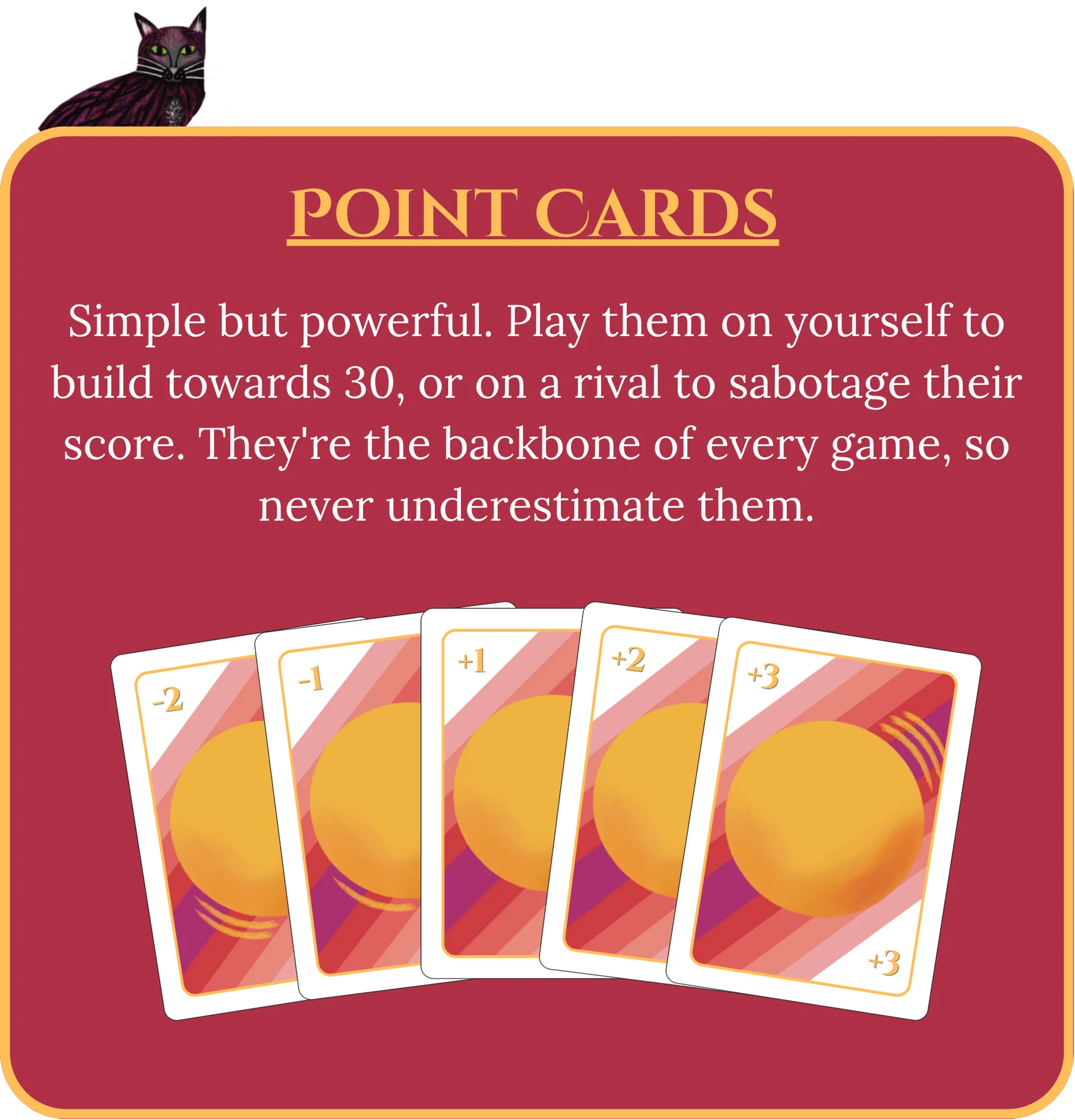 Point Cards. Simple but powerful. Play them on yourself to build towards 30, or on a rival to sabotage their score. They’re the backbone of every game, so never underestimate them.